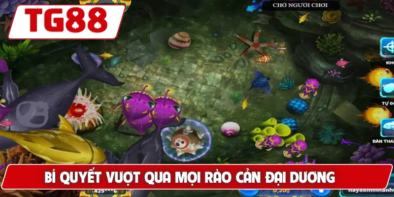 Bắn Cá Vũ Khí: Săn Cá Với Kho Vũ Khí Khủng Tại TG88 7 Bí quyết vượt qua mọi rào cản đại dương