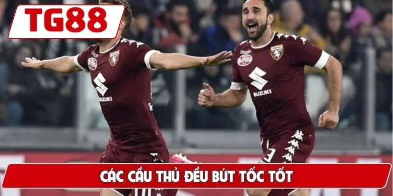Torino FC: Kèo Cược Torino FC Và Tin Tức Tại TG88 Mới Nhất 7 Các cầu thủ đều bứt tốc tốt