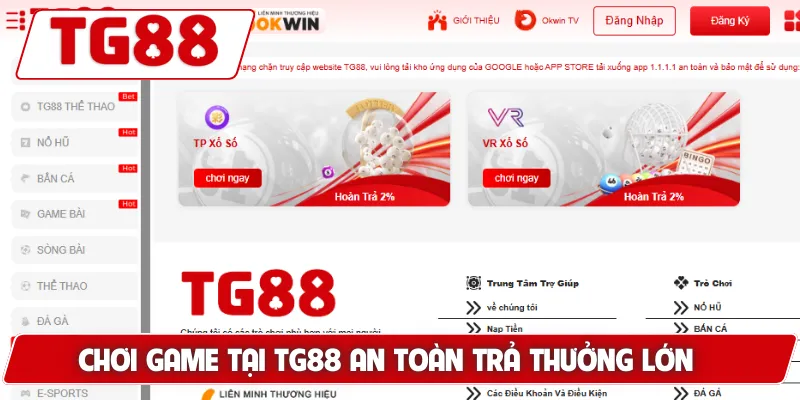 Chơi game tại TG88 an toàn trả thưởng lớn