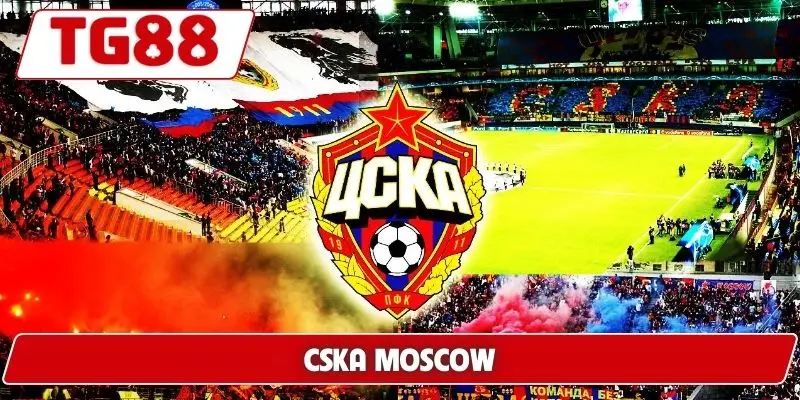 CSKA Moscow - Cập Nhật Tin Tức Và Kèo Cược Mới Nhất Tại TG88 9 CSKA Moscow