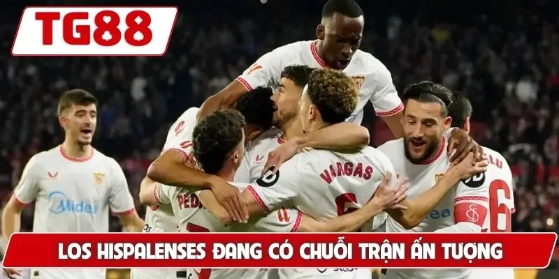 Los Hispalenses đang có chuỗi trận ấn tượng