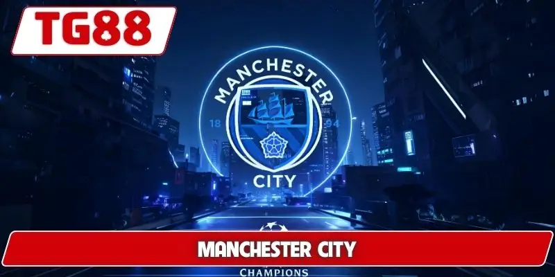 Manchester City: Kèo Cược Và Trận Đấu Mới Nhất Tại TG88 3 Manchester City