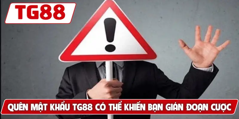 Hướng Dẫn Khi Quên Mật Khẩu TG88 - Cách Khôi Phục Đơn Giản 5 Quên mật khẩu TG88 có thể khiến bạn gián đoạn cược