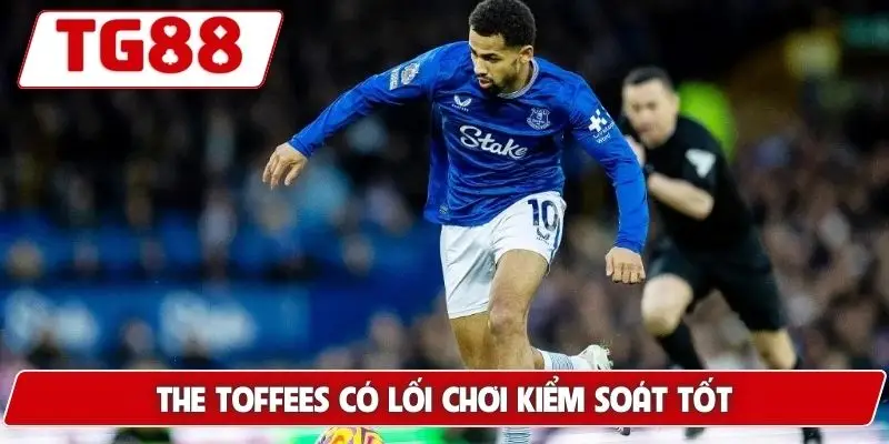 Everton: Cược Everton FC Tại TG88 - Cập Nhật Tin Tức 7 The Toffees có lối chơi kiểm soát tốt